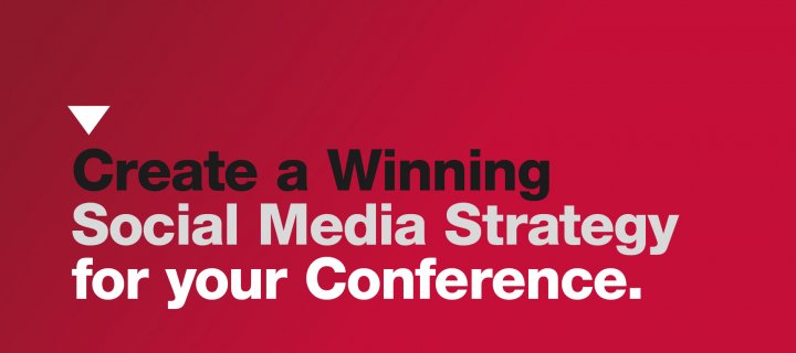 Create a Winning Social Media Strategy for your Conference